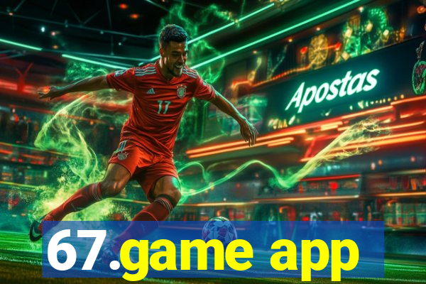 67.game app